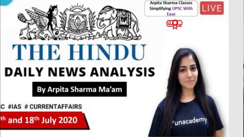 17th and 18th July 2020 : The Hindu Analysis | Current Affairs | Arpita Sharma