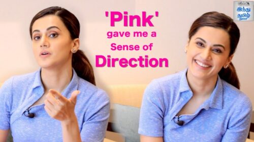 'Pink' gave me a Sense of Direction - Taapsee Pannu | Game Over | Hindu Tamil Thisai |