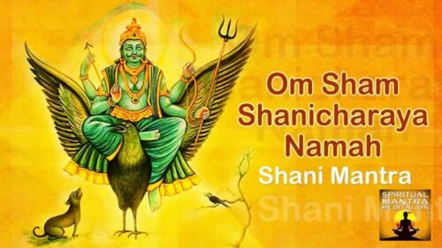 OM SHAM SHANICHARAYA NAMAHA Chanting Mantra Meditation for Good luck