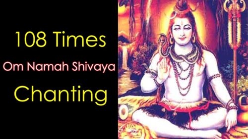 Om Namah Shivaya  Chanting 108 Times | Hindu Gods | Peace | Meditation