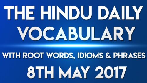 The HINDU Daily vocabulary 8th MAY 2017 - Learn English words with meaning in HINDI