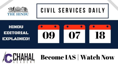 Civil Services Daily 09-07-2018 (The Hindu News Analysis | IAS | UPSC | Govt Exams)