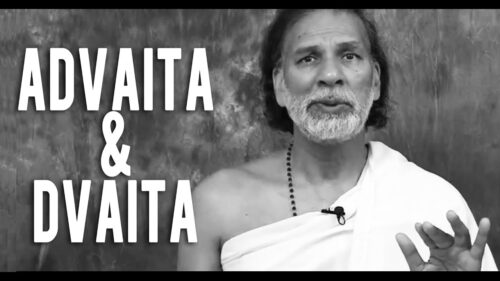 Hinduism: Understanding Dvaita and Advaita