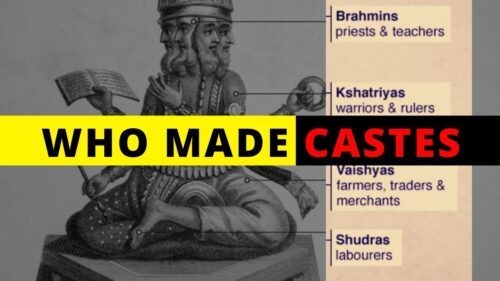 Who created CASTES in Hinduism- Gods, Bhramins or Society? Origin of Caste in India.