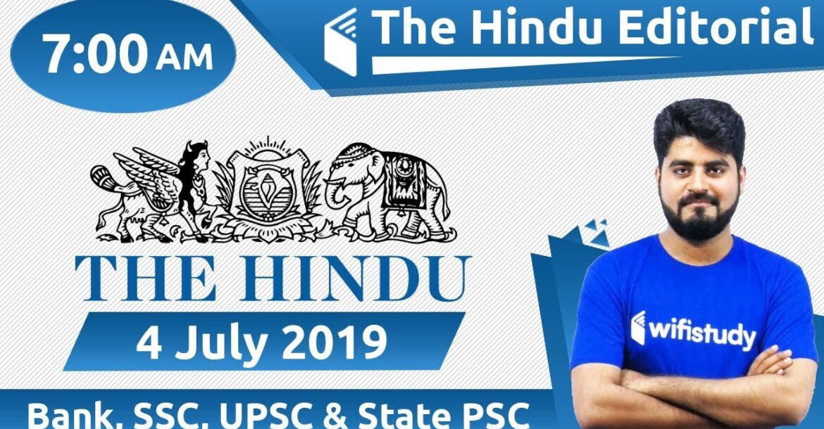 7:00 AM - The Hindu Editorial Analysis by Vishal Sir | 4 July 2019 | Bank, SSC, UPSC & State PSC