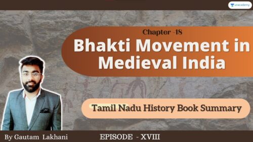 Tamil Nadu History Summary | Ch-18 : Bhakti Movement in Medieval India | UPSC CSE | Gautam Lakhani