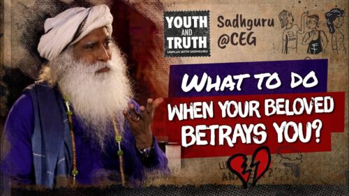 What To Do When Your Beloved Betrays You? #UnplugwithSadhguru