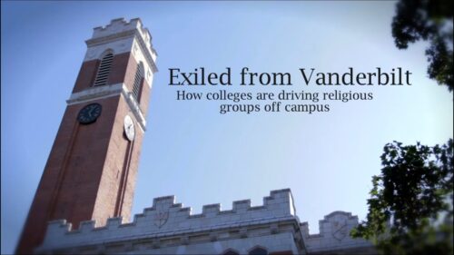 Exiled from Vanderbilt: How Colleges are Driving Religious Groups off Campus
