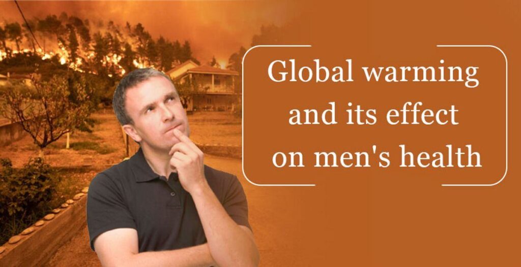 Global warming and its effect on men's health 1 Cenforce