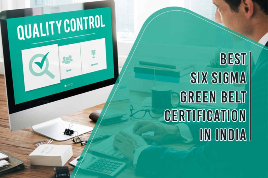 Best Six Sigma Green Belt Certification in India 1 Six Sigma Green Belt